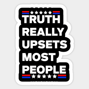 Truth Really Upsets Most People Usa Trump 2024 Sticker